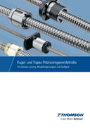 Thomson Kugel- und Trapez- Praezisionsgewindetriebe Katalog DE